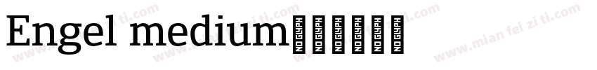 Engel medium字体转换